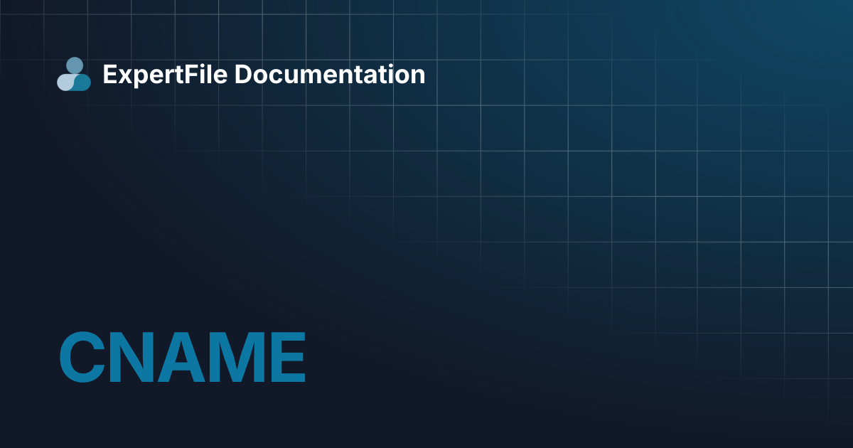 CNAME | ExpertFile Documentation